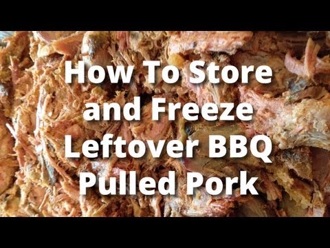 Freeze BBQ - How To Store and Freeze Leftover BBQ Pulled Pork