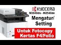 cara mengatur setting Fotocopy kertas F4 atau Folio Kyocera M2040dn - M2540dn