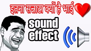 itna sannata kyun hai bhai sound effect // new sound effect // laughing sound effect video