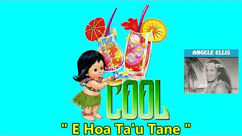 " E Hoa t'au Tane " - Angle ELLIS
