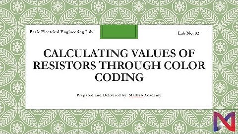 Basic Electrical Engineering Lab | Lecture 03 | Color Coding of Resistors | How to do color coding?
