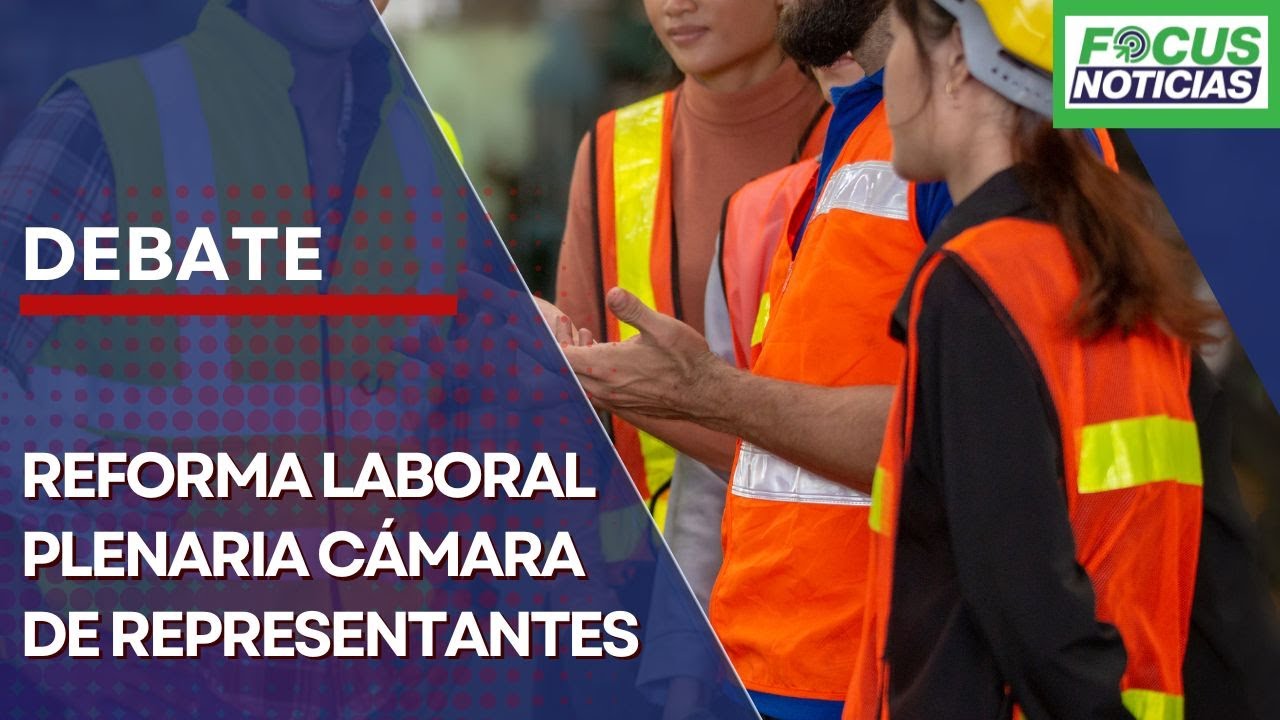 EN VIVO | Reforma LABORAL. DEBATE y VOTACIÓN en la PLENARIA de la ...