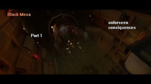 Black Mesa | Part 1 | Unforeseen consequences