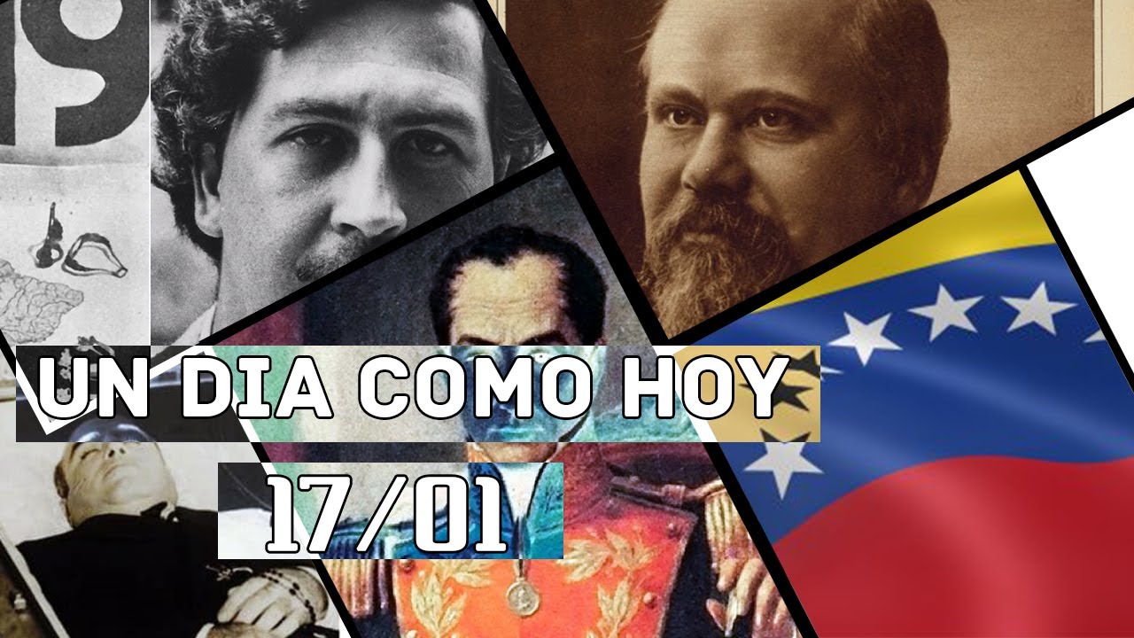Un dia como hoy 17 de enero - Un dia como hoy - YouTube
