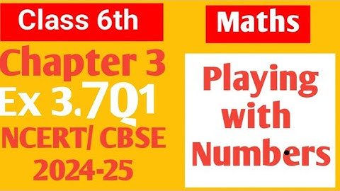 Class 6 Maths NCERT Chapter 3 Playing with numbers Ex 3.7 Q1