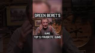 Green Beret's Top 5 Favorite Guns! #greenberet #military #opinion