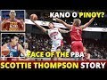 KWENTONG PBA: SCOTTIE THOMPSON STORY | FACE OF THE PBA | KANO O PINOY?| BARANGAY GINEBRA