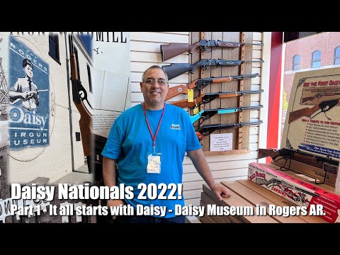 Daisy Nationals 2022 - It all starts with a Daisy..  We visit The Daisy Museum in Rogers Arkansas!