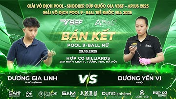 BÁN KẾT | DƯƠNG GIA LINH (HCM) - DƯƠNG YẾN VI - HN | Giải Vô Địch Cúp QG VBSF - APLUS 2025