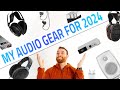 Audio gear im using in 2024  headphones speakers amps and more