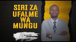 Siri za Ufalme wa Mungu | Part 2B | Pastor Tony Kapola | 25th Oct 2020 Siri za Ufalme wa Mungu | Part 2B | Pastor Tony Kapola | 25th Oct 2020