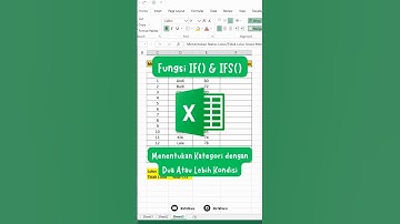 Excel 4 - Fungsi IF & IFS di Excel | Kategori dengan Dua atau Lebih Kondisi