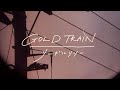 GOLD TRAIN / リーガルリリー