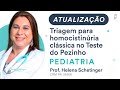 Atualização - Triagem para homocistinúria clássica no Teste do Pezinho - Pediatria