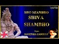 Bho Shambo Shiva Shambo