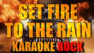 Karaoke Rock SET FIRE TO THE RAIN (Adele) LET ROCK YOU