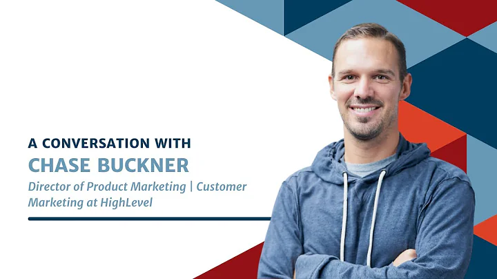 A Conversation With: Chase Buckner, Director of Product Marketing, HighLevel