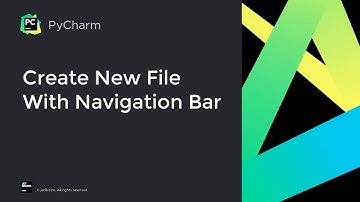 How to activate the navigation bar and create a file in PyCharm