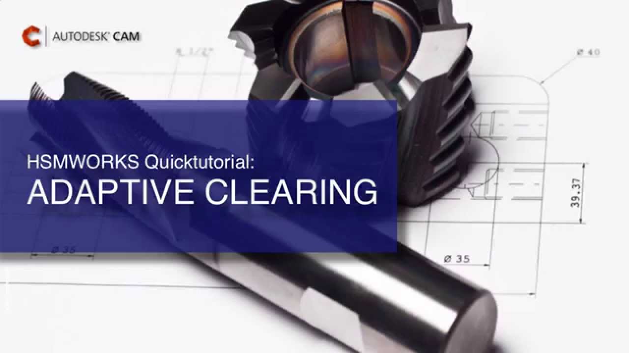Hsmworks Tutorial HSMWORKS Quick Tutorial 3: Schruppen mit Adaptive Clearing (Deutsch ...