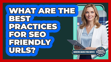 What Are The Best Practices for SEO Friendly URLs?
