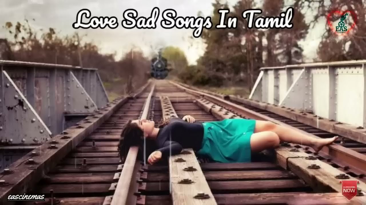 Love Sad Songs Tamil  Jukebox  Kadhal Sad Songs  Tamil Sad Songs  Love Feeling Songs eascinemas