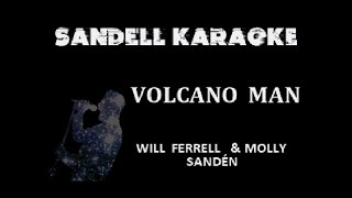 Molly Sanden and Will Ferrell - Volcano Man [Karaoke]