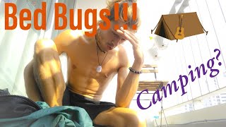 Can you get bed bugs without a bed?! Camping with Bed Bugs!