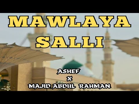 Ashef X Majid Abdul Rahman Mawlaya Salli Official Video Vocals Only
