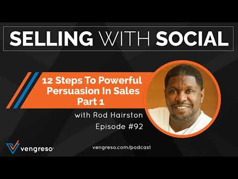 12 Steps To Powerful Persuasion In Sales - Part 1, with Rod ...