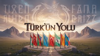 TÜRK’ÜN YOLU 🎸 | Börü'nün Sesi | Turan Devletleri Tek Yürek!