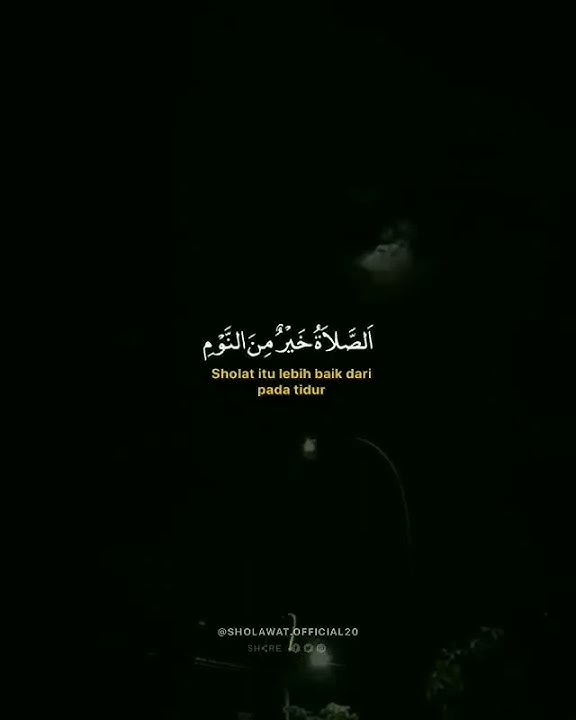 Story WA || Adzan Subuh || SHOLAT ITU LEBIH BAIK DARI PADA TIDUR