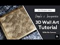 How To Create 3D Wall Art With No Canvas - Simple & Inexpensive