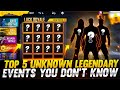 TOP 5 UNKNOWN LEGENDARY EVENTS YOU DON'T KNOW😲 || GAREENA FREE FIRE