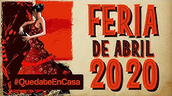 Feria de abril 2020 - Sevillanas para la feria #QuédateEnCasa