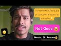 MY EXPERIENCE REVIEW AMAZON AND MEESHO 🫤 #BADEXPERIENCE #AMAZON #MEESHO