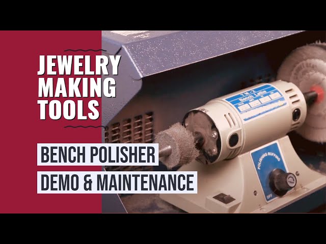 Essential Jewellery Polishing Tools - The Bench