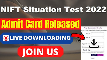 NIFT 2022 Situation Test Admit Card (Released) - How To Download NIFT 2022 Situation Test Admit Card