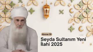 Seyda Sultanım - Vusul - Kalplere Dokunan İlahi Resimi