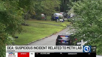 DEA: Suspicious Haddam incident related to meth lab