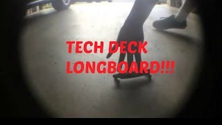 Tech deck longboards