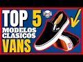 VANS CLÁSICOS MEJORES MODELOS