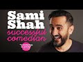 Sami shah successful comedian  full stand up comedy special