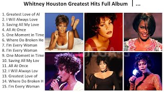 W h i t n e y H o u s t o n 2023 - Greatest Hits, Full Album, Best Songs