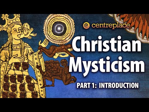 Christian Mysticism – Part 1: Introduction