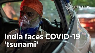India faces COVID-19 'tsunami'