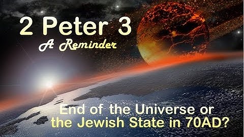 End of the World 2 Peter 3 A Reminder