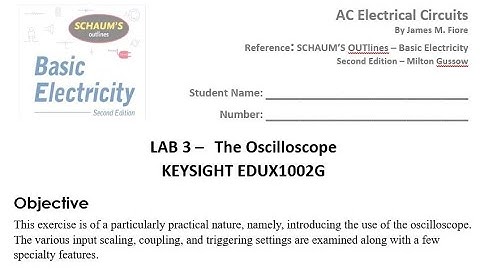 AC Electrical Circuits Lab 3 - (KEYSIGHT) The Oscilloscope