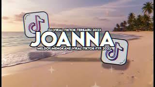 DJ JOANNA MASHUP SLOW MAMAN FVNDY SOUND BOS MUDA VIRAL TIKTOK