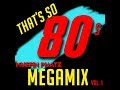 Thats so 80s megamix  vol1