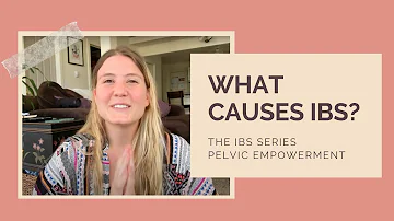 What Causes IBS // Pelvic Empowerment IBS Series Part 1